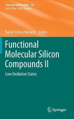 Functional Molecular Silicon Compounds II: Low Oxidation States - cover