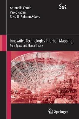 Innovative Technologies in Urban Mapping: Built Space and Mental Space - cover