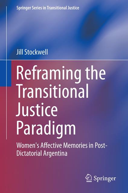 Reframing the Transitional Justice Paradigm
