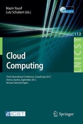 Cloud Computing: Third International Conference, CloudComp 2012, Vienna, Austria, September 24-26, 2012, Revised Selected Papers - cover