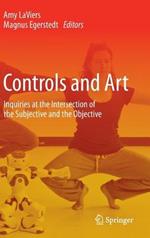 Controls and Art: Inquiries at the Intersection of the Subjective and the Objective