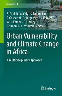 Urban Vulnerability and Climate Change in Africa: A Multidisciplinary Approach - cover