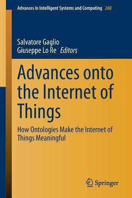Advances onto the Internet of Things: How Ontologies Make the Internet of Things Meaningful - cover