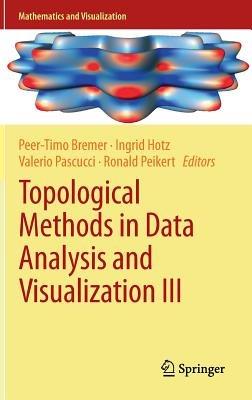 Topological Methods in Data Analysis and Visualization III: Theory, Algorithms, and Applications - cover