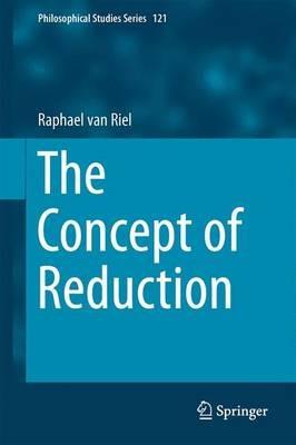 The Concept of Reduction - Raphael van Riel - cover