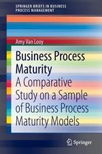 Business Process Maturity: A Comparative Study on a Sample of Business Process Maturity Models