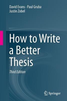 How to Write a Better Thesis - David Evans,Paul Gruba,Justin Zobel - cover
