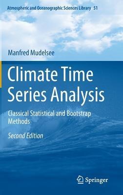Climate Time Series Analysis: Classical Statistical and Bootstrap Methods - Manfred Mudelsee - cover