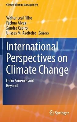 International Perspectives on Climate Change: Latin America and Beyond - cover