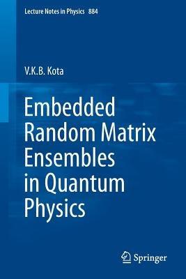 Embedded Random Matrix Ensembles in Quantum Physics - V.K.B. Kota - cover