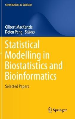 Statistical Modelling in Biostatistics and Bioinformatics: Selected Papers - cover