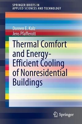 Thermal Comfort and Energy-Efficient Cooling of Nonresidential Buildings - Doreen E. Kalz,Jens Pfafferott - cover