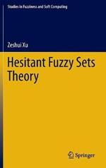 Hesitant Fuzzy Sets Theory