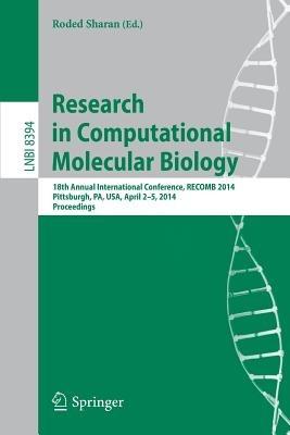 Research in Computational Molecular Biology: 18th Annual International Conference, RECOMB 2014, Pittsburgh, PA, USA, April 2-5, 2014, Proceedings - cover