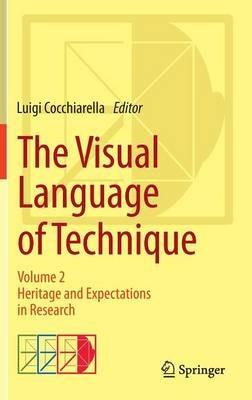 The Visual Language of Technique: Volume 2 - Heritage and Expectations in Research - cover