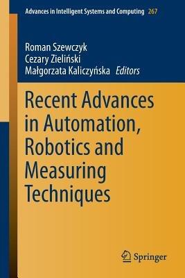 Recent Advances in Automation, Robotics and Measuring Techniques - cover