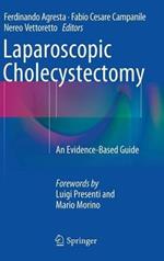 Laparoscopic Cholecystectomy: An Evidence-Based Guide