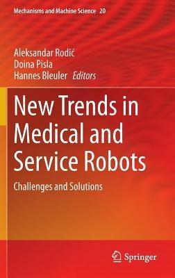 New Trends in Medical and Service Robots: Challenges and Solutions - cover