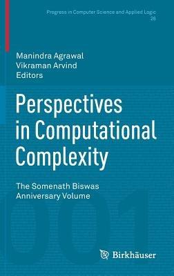 Perspectives in Computational Complexity: The Somenath Biswas Anniversary Volume - cover