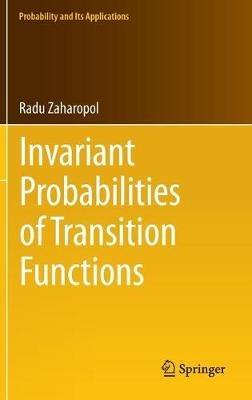 Invariant Probabilities of Transition Functions - Radu Zaharopol - cover