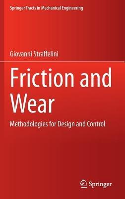 Friction and Wear: Methodologies for Design and Control - Giovanni Straffelini - cover