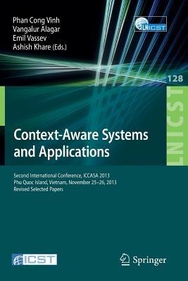 Context-Aware Systems and Applications: Second International Conference, ICCASA 2013, Phu Quoc Island, Vietnam, November 25-26, 2013, Revised Selected Papers - cover
