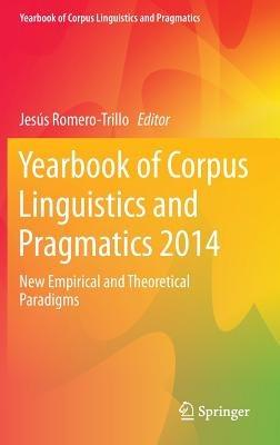 Yearbook of Corpus Linguistics and Pragmatics 2014: New Empirical and Theoretical Paradigms - cover