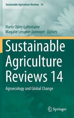 Sustainable Agriculture Reviews 14: Agroecology and Global Change - cover