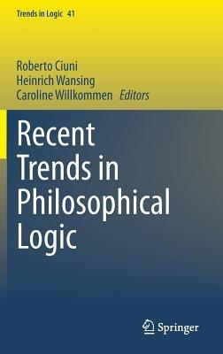 Recent Trends in Philosophical Logic - cover