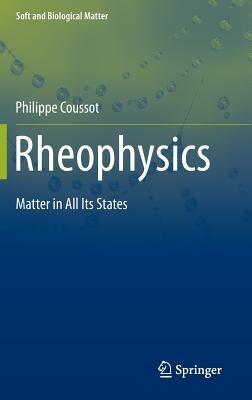 Rheophysics: Matter in all its States - Philippe Coussot - cover