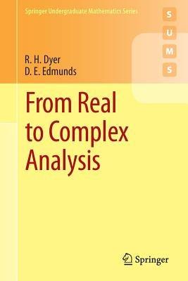 From Real to Complex Analysis - R. H. Dyer,D. E. Edmunds - cover