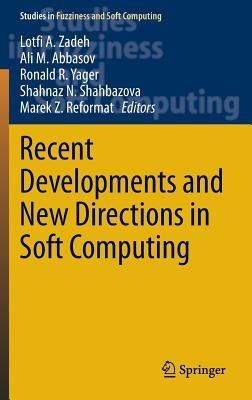 Recent Developments and New Directions in Soft Computing - cover