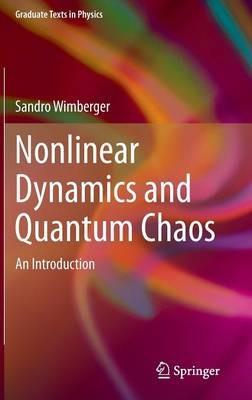 Nonlinear Dynamics and Quantum Chaos: An Introduction - Sandro Wimberger - cover