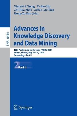 Advances in Knowledge Discovery and Data Mining: 18th Pacific-Asia Conference, PAKDD 2014, Tainan, Taiwan, May 13-16, 2014. Proceedings, Part II - cover