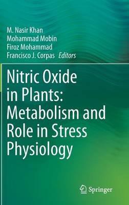 Nitric Oxide in Plants: Metabolism and Role in Stress Physiology - cover