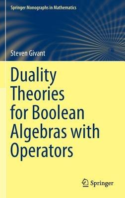 Duality Theories for Boolean Algebras with Operators - Steven Givant - cover