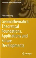 Geomathematics: Theoretical Foundations, Applications and Future Developments