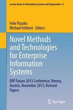 Novel Methods and Technologies for Enterprise Information Systems: ERP Future 2013 Conference, Vienna, Austria, November 2013, Revised Papers