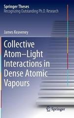 Collective Atom–Light Interactions in Dense Atomic Vapours
