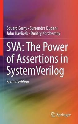 SVA: The Power of Assertions in SystemVerilog - Eduard Cerny,Surrendra Dudani,John Havlicek - cover