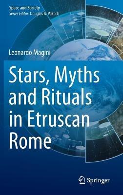 Stars, Myths and Rituals in Etruscan Rome - Leonardo Magini - cover