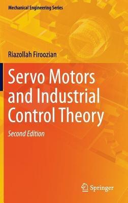 Servo Motors and Industrial Control Theory - Riazollah Firoozian - cover