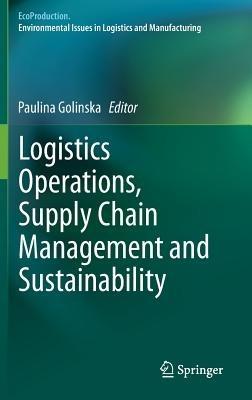 Logistics Operations, Supply Chain Management and Sustainability - cover