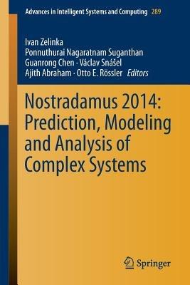 Nostradamus 2014: Prediction, Modeling and Analysis of Complex Systems - cover
