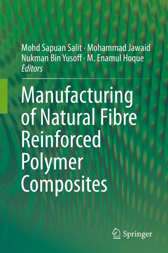 Manufacturing of Natural Fibre Reinforced Polymer Composites