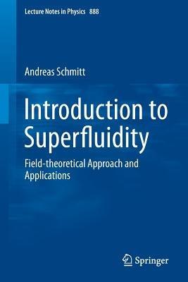 Introduction to Superfluidity: Field-theoretical Approach and Applications - Andreas Schmitt - cover