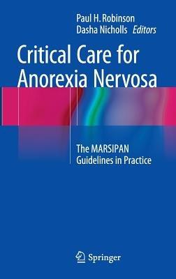Critical Care for Anorexia Nervosa: The MARSIPAN Guidelines in Practice - cover