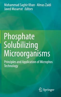 Phosphate Solubilizing Microorganisms: Principles and Application of Microphos Technology - cover