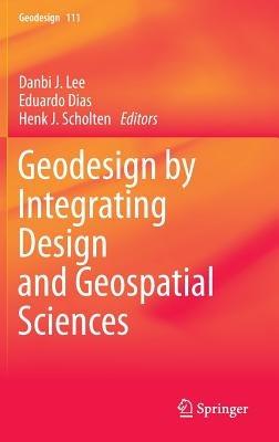 Geodesign by Integrating Design and Geospatial Sciences - cover