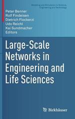 Large-Scale Networks in Engineering and Life Sciences
